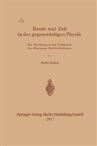 Moritz Schlick - Raum und Zeit in der gegenwärtigen Physik