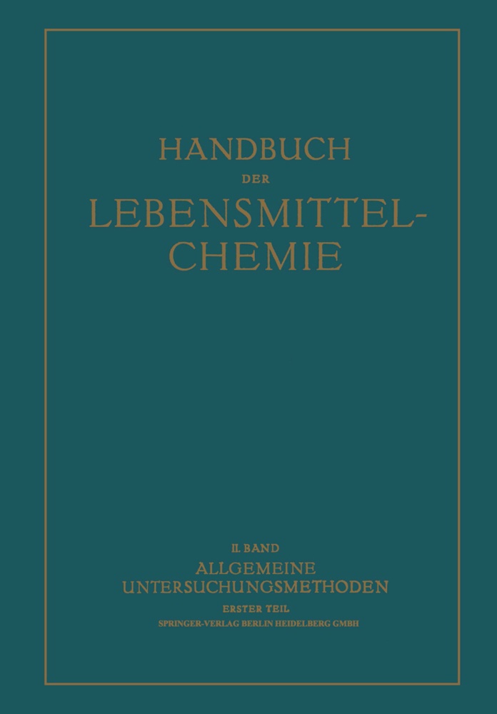 Bömer, A Bömer, A. Bömer, P Danckwortt, P W Danckwortt, P. W. Danckwortt... - Allgemeine Untersuchungsmethoden - Erster Teil Physikalische Methoden