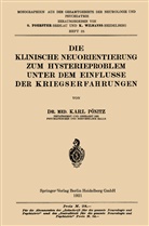 Karl Pönitz - Die Klinische Neuorientierung zum Hysterieproblem unter dem Einflusse der Kriegserfahrungen