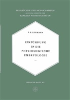 E Lehmann, E. Lehmann, F. E. Lehmann - Einführung in die Physiologische Embryologie