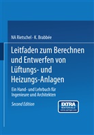 H Rietschel, H. Rietschel - Leitfaden zum Berechnen und Entwerfen von Lüftungs- und Heizungs-Anlagen. Tl.2