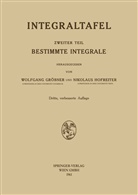 Wolfgang Gr¿bner, Wolfgan Gröbner, Wolfgang Gröbner, Nikolaus Hofreiter - Bestimmte Integrale