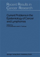 Grundmann, E Grundmann, E. Grundmann, H Tulinius, H. Tulinius - Current Problems in the Epidemiology of Cancer and Lymphomas