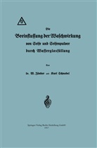 Karl Schnabel, Waldema Zänker, Waldemar Zänker - Die Beeinflussung der Waschwirkung von Seife und Seifenpulver durch Wasserglasfüllung