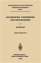 Gustav Kortüm - Kolorimetrie · Photometrie und Spektrometrie