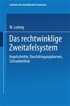 Ludwig, W Ludwig, W. Ludwig, Walter Ludwig - Das rechtwinklige Zweitafelsystem