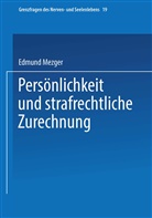Edmund Mezger - Persönlichkeit und strafrechtliche Zurechnung