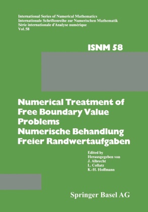 Albrech, Albrecht, J. Albrecht, ALBRECHT, COLLAT, … - Numerical Treatment of Free Boundary Value Problems / Numerische Behandlung freier Randwertaufgaben Workshop on Numerical Treatment of Free Boundary Value Problems Oberwolfach, November 16-22, 1980 / Tagung über Numerische Behandlung freier Randwertaufgaben Oberwolfach, 16.-22. November 1980