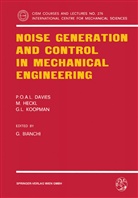P O A Davies, P O A L Davies, P. O. A. L. Davies, P.O.A.L. Davies, Heckl, M Heckl... - Noise Generation and Control in Mechanical Engineering