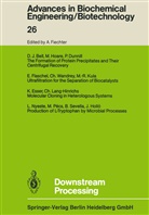 D Bell, D J Bell, D. J. Bell, Dunnill, P Dunnill, P. Dunnill... - Downstream Processing
