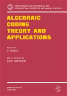 Carlos R Hartmann, Carlos R P Hartmann, Carlos R. P. Hartmann, Giuseppe Longo, G. Longo - Algebraic Coding Theory and Applications