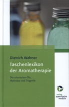 Dietrich Wabner - Taschenlexikon der Aromatherapie