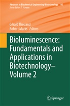 Marks, Marks, Robert Marks, Géral Thouand, Gérald Thouand - Bioluminescence: Fundamentals and Applications in Biotechnology - Volume 2