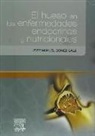 José Manuel Gómez Sáez - El hueso en las enfermedades endocrinas y nutricionales