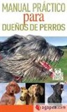 PAUL MCGREEVY - Manual práctico para dueños de perros