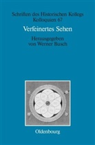Werne Busch, Werner Busch - Verfeinertes Sehen