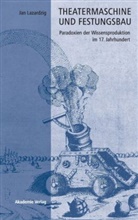 Jan Lazardzig - Theatermaschine und Festungsbau