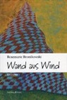 Rosemarie Bronikowski, Rosemarie Bronikowski - Wand aus Wind