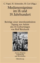Horst Carl, Herber Schneider, Herbert Schneider, Christine Vogel - Medienereignisse im 18. und 19. Jahrhundert