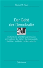 Marcus M Payk, Marcus M. Payk - Der Geist der Demokratie