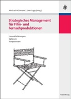 GRAPP, Grapp, Jörn Grapp, Michae Hülsmann, Michael Hülsmann - Strategisches Management für Film- und Fernsehproduktionen