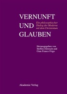Steffe Dietzsch, Steffen Dietzsch, Franco Frigo, Franco Frigo, Gian F. Frigo, Gian Franco Frigo - Vernunft und Glauben