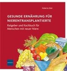 Hubert Eder, Huberta Eder, Ralf Schäfer, Ralf (Dr. med.) Schäfer - Gesunde Ernährung für Nierentransplantierte