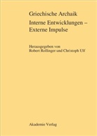 Rober Rollinger, Robert Rollinger, Ulf, Ulf, Christoph Ulf - Griechische Archaik. Interne Entwicklungen - Externe Impulse
