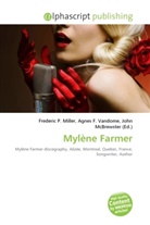 John McBrewster, Frederic P. Miller, Agnes F. Vandome - Mylène Farmer
