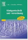 Christop Benz, Christoph Benz, Eberhar Sonnabend, Eberhard Sonnabend, Maxim Wilhelm, Maximilian Wilhelm - Röntgentechnik und -verordnung