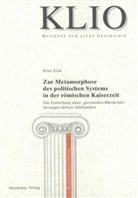 Peter Eich - Zur Metamorphose des politischen Systems in der römischen Kaiserzeit