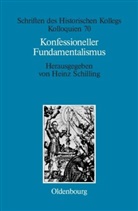 Hein Schilling, Heinz Schilling - Konfessioneller Fundamentalismus