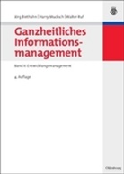 Jör Biethahn, Jörg Biethahn, Harr Mucksch, Harry Mucksch, Walter Ruf - Ganzheitliches Informationsmanagement - Band 2: Entwicklungsmanagement