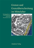 Bosselmann-Cyran, Bosselmann-Cyran, Kristian Bosselmann-Cyran, Ulric Knefelkamp, Ulrich Knefelkamp - Grenze und Grenzüberschreitung im Mittelalter