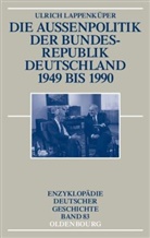 Ulrich Lappenküper - Die Außenpolitik der Bundesrepublik Deutschland 1949 bis 1990