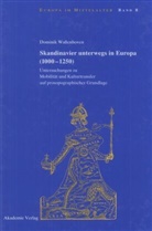 Dominik Waßenhoven - Skandinavier unterwegs in Europa (1000-1250)
