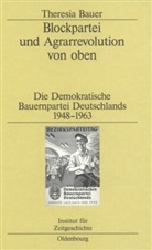 Theresia Bauer - Blockpartei und Agrarrevolution von oben