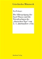 Ilya Prokopov - Die Silberprägung der Insel Thasos und die Tetradrachmen des "thasischen Typs" vom 2.-1. Jh. v. Chr.