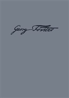 Georg Forster, Berlin-Brandenburgischen Akademie d. Wissenschaften, Berlin-Brandenburgischen Akademie der Wissenschaften, Berlin-Brandenburgischen Akademie der Wissenschaften, Hors Fiedler, Horst Fiedler - Georg Forsters Werke - BAND 15: Briefe Juli 1787-1789