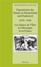 Alai Chatriot, Alain Chatriot, Gosewinkel, Gosewinkel, Dieter Gosewinkel - Figurationen des Staates, Deutschland und Frankreich, 1870-1945. Les figures de l' Etat en Allemagne et en France