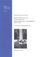 Manfre Heinemann, Manfred Heinemann - Hochschuloffiziere und Wiederaufbau des Hochschulwesens in Deutschland 1945-1949
