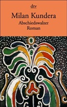 Milan Kundera - Abschiedswalzer