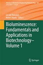Marks, Marks, Robert Marks, Géral Thouand, Gérald Thouand - Bioluminescence: Fundamentals and Applications in Biotechnology. Vol.1