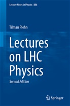 Tilman Plehn - Lectures on LHC Physics