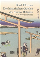 Karl Florenz - Die historischen Quellen der Shinto-Religion