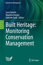 Maurizi Boriani, Maurizio Boriani, Gabriele Guidi, Lucia Toniolo - Built Heritage: Monitoring Conservation Management