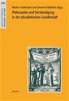 Rohbeck, Rohbeck, Johannes Rohbeck, Marku Tiedemann, Markus Tiedemann - Philosophie und Verständigung in der pluralistischen Gesellschaft