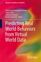 Muhammad Aurangzeb Ahmad, Noshir Contractor, Cuihu Shen, Cuihua Shen, Jaideep Srivastava, Jaideep Srivastava et al - Predicting Real World Behaviors from Virtual World Data