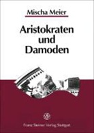 Mischa Meier - Aristokraten und Damoden