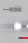 Gernot Pottlacher - High Temperature Thermophysical Properties of 22 Pure Metals